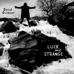 David Gilmour’s new album Luck and Strange what to expect?