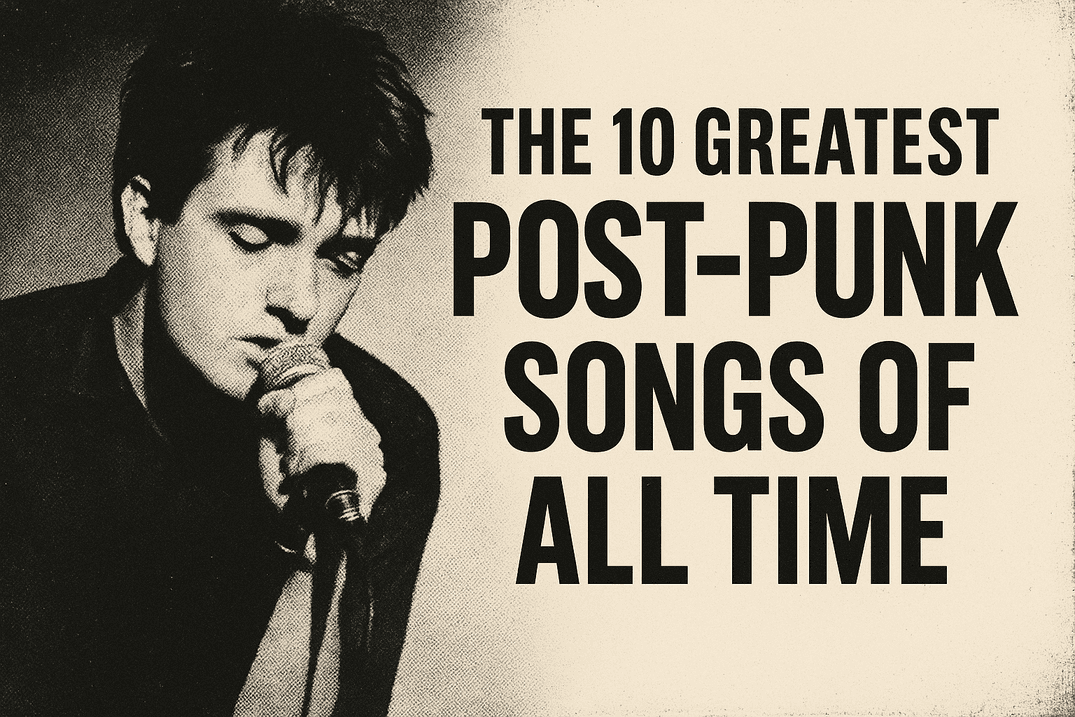 Top 10 Post-Punk Songs of All Time: A Definitive Countdown