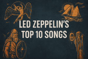 Led Zeppelin’s 10 Greatest Songs Ranked